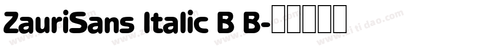 ZauriSans Italic B B字体转换